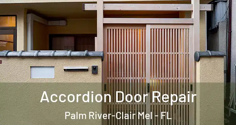 Accordion Door Repair Palm River-Clair Mel - FL
