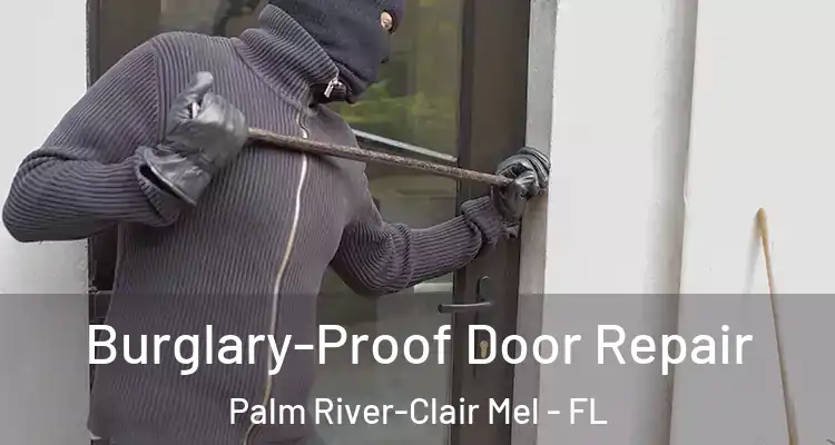 Burglary-Proof Door Repair Palm River-Clair Mel - FL