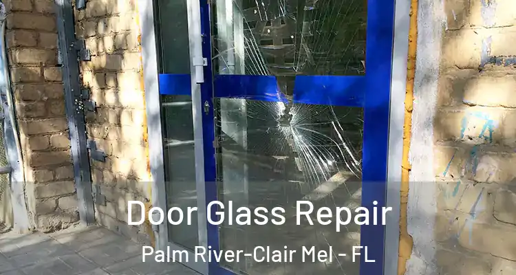 Door Glass Repair Palm River-Clair Mel - FL