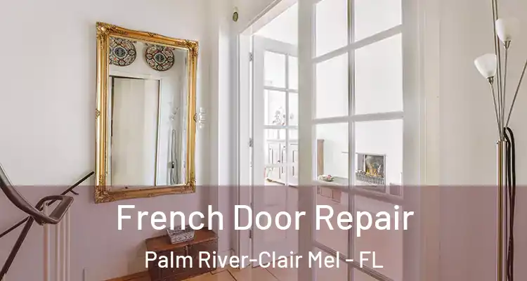 French Door Repair Palm River-Clair Mel - FL