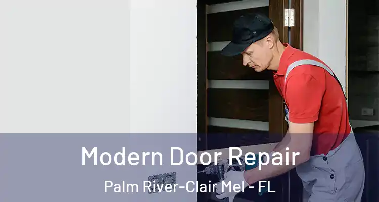  Modern Door Repair Palm River-Clair Mel - FL