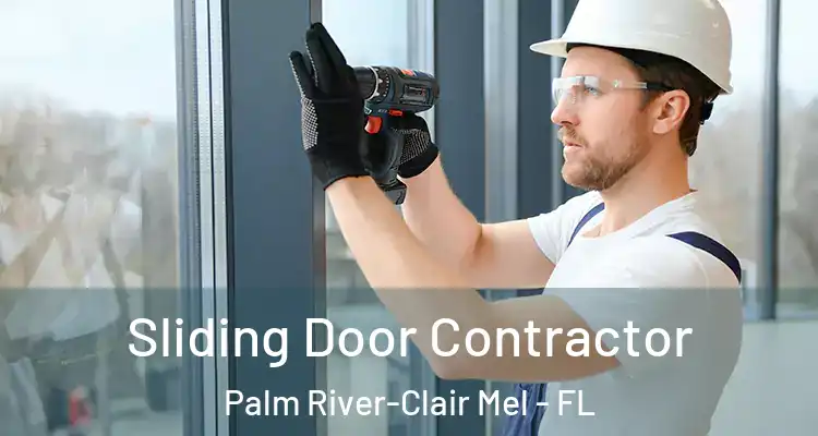 Sliding Door Contractor Palm River-Clair Mel - FL